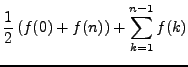 $\displaystyle \frac{1}{2}\left( f(0) + f(n)\right) + \sum_{k=1}^{n-1}f(k)$