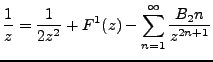$\displaystyle \frac{1}{z}=\frac{1}{2z^2} + F^1(z)-\sum^{\infty}_{n=1}\frac{B_2n}{z^{2n+1}}$