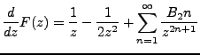 $\displaystyle \frac{d}{dz}F(z)=\frac{1}{z}-\frac{1}{2z^2}+\sum^{\infty}_{n=1}\frac{B_2n}{z^{2n+1}}$