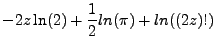 $\displaystyle -2z\ln(2) + \frac{1}{2}ln(\pi) + ln((2z)!)$