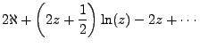 $\displaystyle 2\aleph + \left(2z+\frac{1}{2}\right)\ln(z)-2z + \cdots$