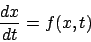 \begin{displaymath}
\frac{ d x}{d t } = f( x , t )
\end{displaymath}