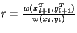 $ r = \frac{ w( x_{i+1}^T, y_{i+1}^T ) } { w( x_{i}, y_{i}
) } $