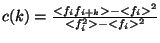 $ c(k) = \frac{ <f_if_{i+k}> - <f_i>^2 } { <f_i^2> - <f_i>^2 } $