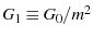 $ G_1\equiv G_0/m^2$