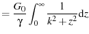 $\displaystyle = \frac{G_0}{\gamma}\ensuremath{\int_{0}^{\infty} {\frac{1}{k^2 + z^2}} \dd{z}}$