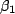 $\beta_1$
