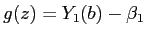 $g(z) = Y_1(b) - \beta_1$