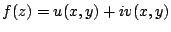 $\displaystyle f(z)=u(x,y)+iv(x,y)$