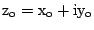 $ {\rm z_o=x_o + iy_o}$