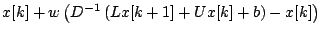 $\displaystyle x[k]+w\left(D^{-1}\left(Lx[k+1]+Ux[k]+b\right)-x[k]\right)$