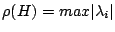 $ \rho(H)=max\vert\lambda_i\vert$