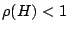 $ \rho(H)<1$