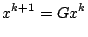 $\displaystyle x^{k+1}=Gx^k$