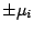 $ \pm \mu_i$