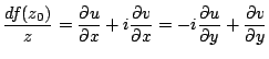 $\displaystyle \frac{df(z_0)}{z}=\frac{\partial u}{\partial x} + i\frac{\partial v}{\partial x}=-i\frac{\partial u}{\partial y} + \frac{\partial v}{\partial y}$