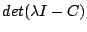$\displaystyle det(\lambda I -C)$