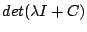 $\displaystyle det(\lambda I +C)$