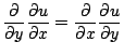 $\displaystyle \frac{\partial}{\partial y}\frac{\partial u}{\partial x}=
\frac{\partial}{\partial x}\frac{\partial u}{\partial y}$