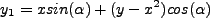 \begin{displaymath}
y_1 = x sin(\alpha) + ( y-x^2 ) cos(\alpha)
\end{displaymath}