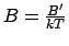 $B=\frac{B'}{kT}$