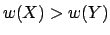 $w(X) > w(Y)$
