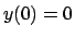 $ y(0) = 0 $