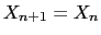 $X_{n + 1} = X_n$