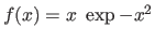 $ f(x) = x ~ \exp{ - x^2 } $